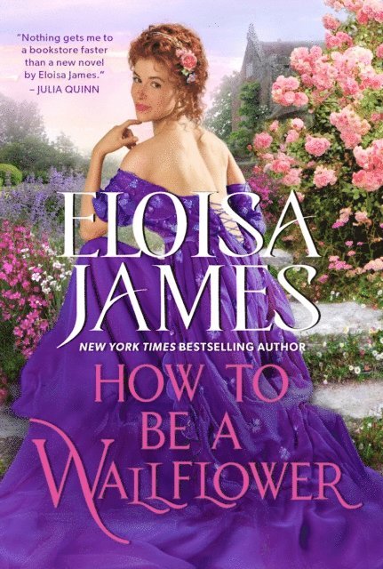 Eloisa James - How to Be a Wallflower, E-bok
