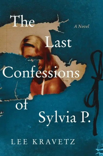 Lee Kravetz - Last Confessions of Sylvia P., E-bok. Tillgänglighet: Lägg i varukorg