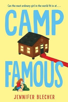 Jennifer Blecher - Camp Famous, Inbunden
