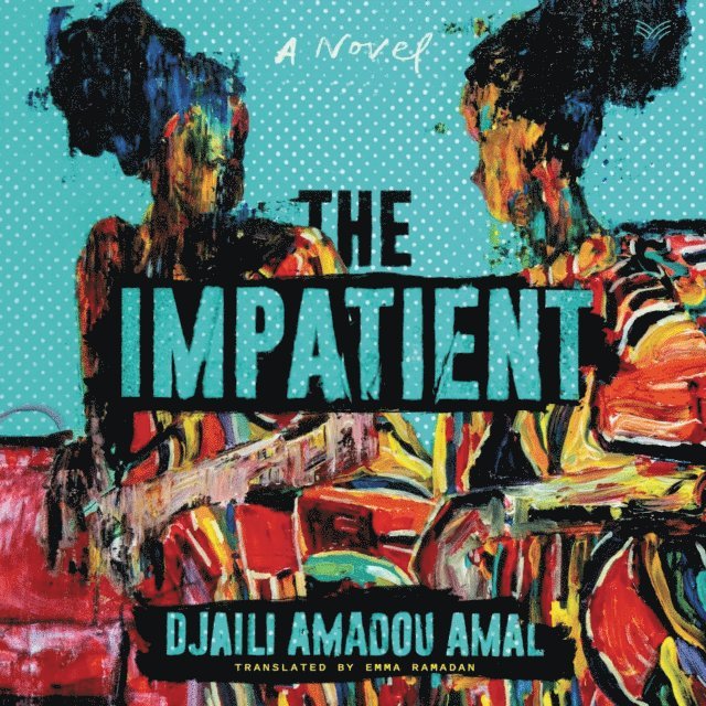 Djaili Amadou Amal - Impatient, Ljudbok