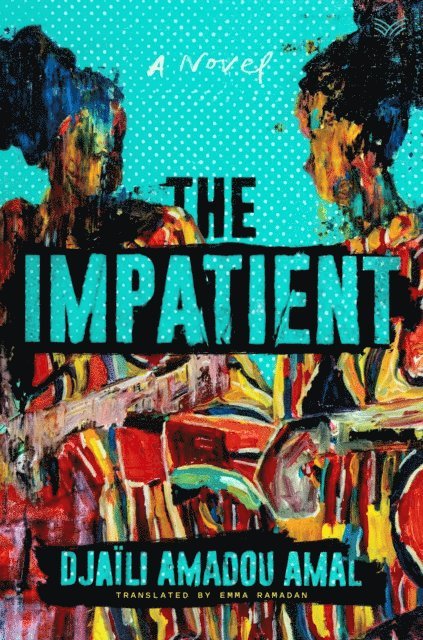 Djaili Amadou Amal - Impatient, E-bok