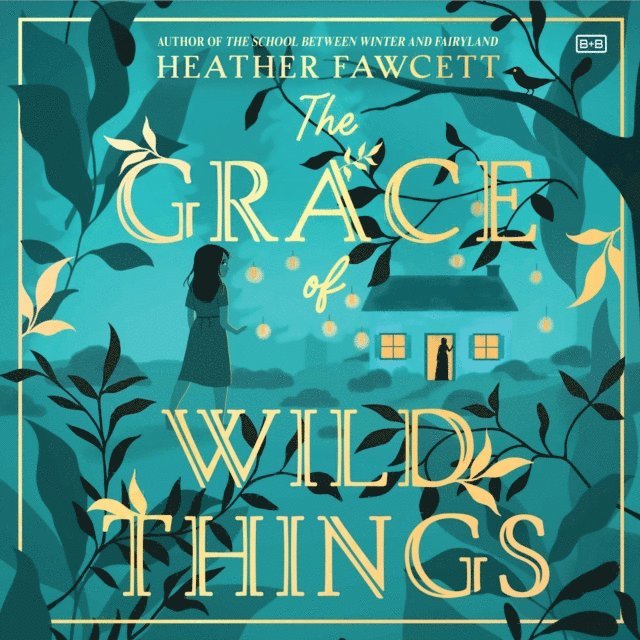 Heather Fawcett - Grace of Wild Things, Ljudbok