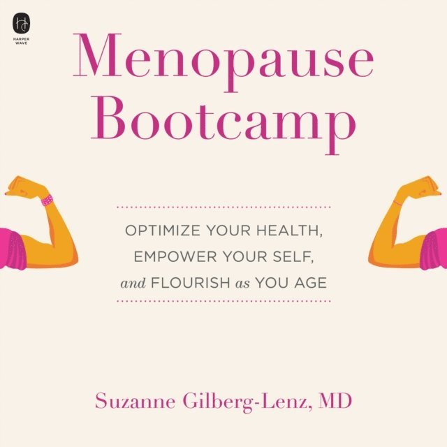 Marjorie Korn, Suzanne Gilberg-Lenz - Menopause Bootcamp, Ljudbok