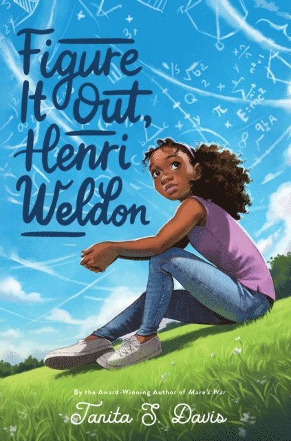Tanita S. Davis - Figure It Out, Henri Weldon, E-bok
