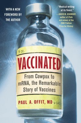 M.D. Paul A. Offit - Vaccinated, Häftad. Tillgänglighet: Lägg i varukorg