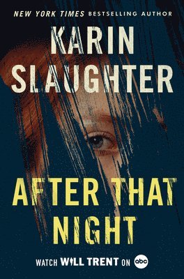 Karin Slaughter - After That Night, Inbunden