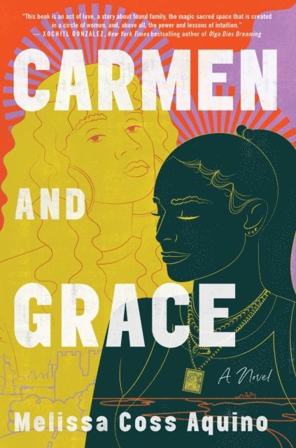 Melissa Coss Aquino - Carmen and Grace, E-bok
