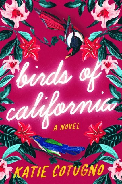 Katie Cotugno - Birds of California, E-bok