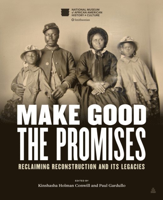 Paul Gardullo, Kinshasha Holman Conwill - Make Good the Promises, E-bok