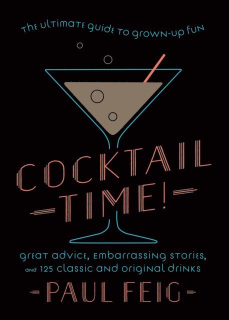 Paul Feig - Cocktail Time!, E-bok