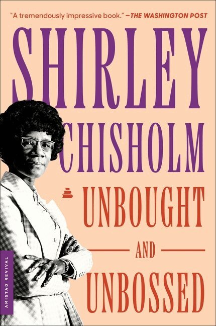 Shirley Chisholm - Unbought and Unbossed, Häftad