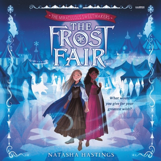 Natasha Hastings - Miraculous Sweetmakers #1: The Frost Fair, Ljudbok