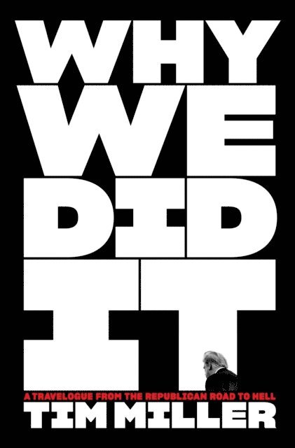 Tim Miller - Why We Did It, E-bok