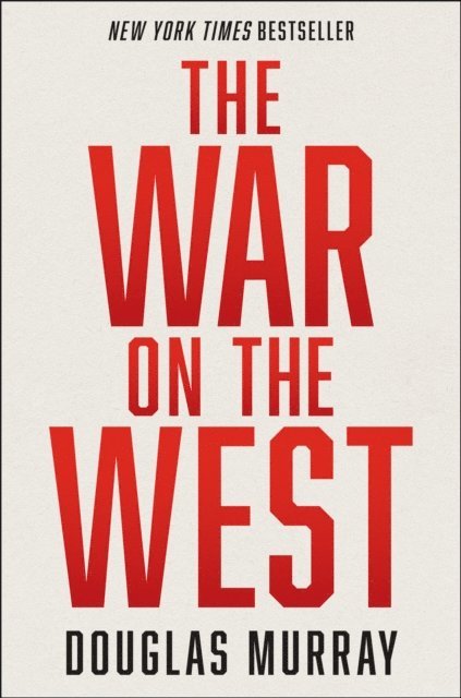 Douglas Murray - War on the West, E-bok