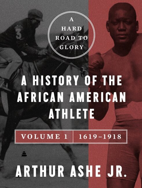 Arthur Ashe Jr. - Hard Road to Glory, Volume 1 (1619-1918), Häftad. Tillgänglighet: Kommande