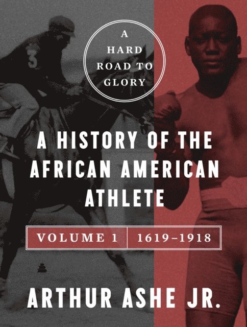 Arthur Ashe Jr. - Hard Road to Glory, Volume 1 (1619-1918), E-bok. Tillgänglighet: Lägg i varukorg