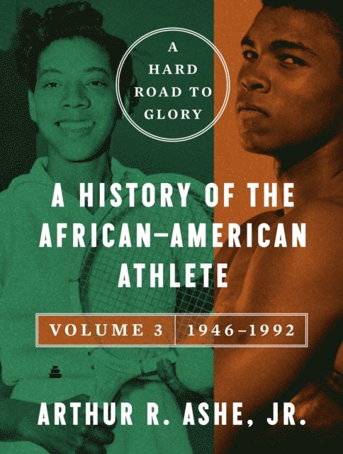 Hard Road to Glory, Volume 3 (1946-1992)