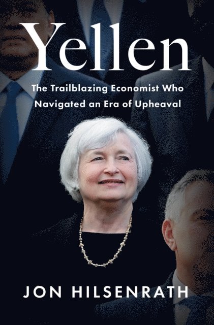 Jon Hilsenrath - Yellen, E-bok