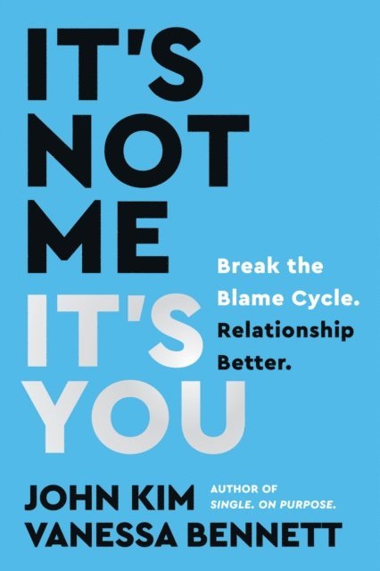 Vanessa Bennett, John Kim - It's Not Me, It's You, E-bok