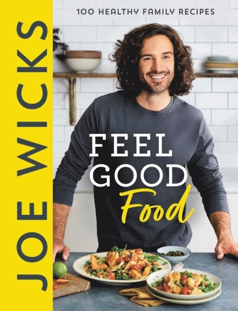 Joe Wicks - Joe Wicks Feel Good Food, E-bok