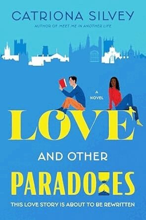 Catriona Silvey - Love and Other Paradoxes, Häftad