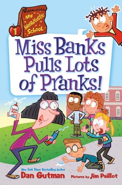 Dan Gutman - My Weirdtastic School #1: Miss Banks Pulls Lots of Pranks!, E-bok