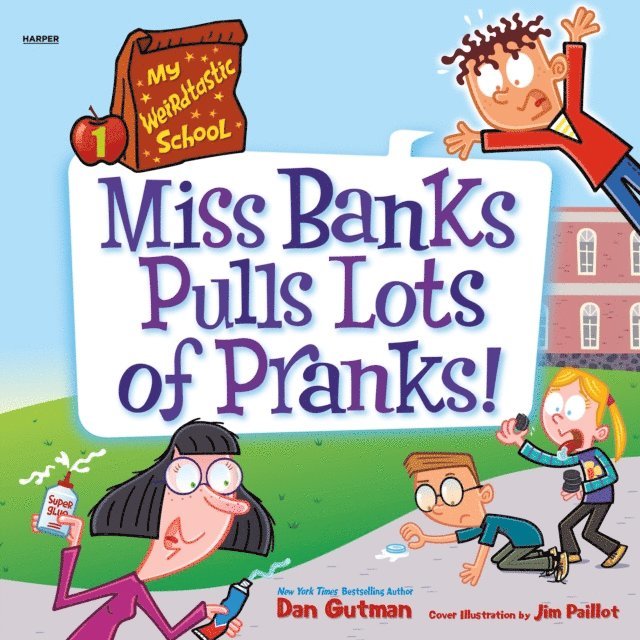 Dan Gutman - My Weirdtastic School #1: Miss Banks Pulls Lots of Pranks!, Ljudbok