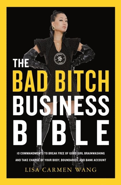 Lisa Carmen Wang - Bad Bitch Business Bible, E-bok. Tillgänglighet: Lägg i varukorg