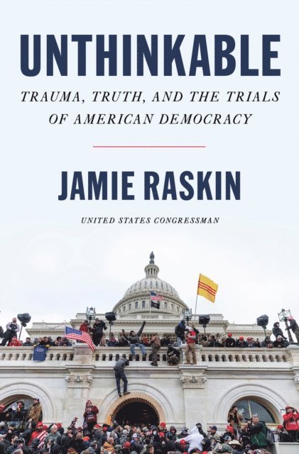 Jamie Raskin - Unthinkable, E-bok