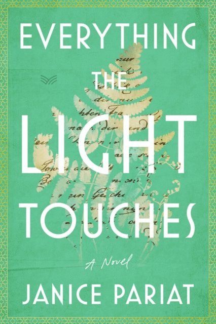 Janice Pariat - Everything the Light Touches, E-bok