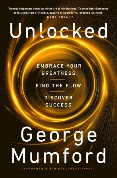 George Mumford - Unlocked, E-bok