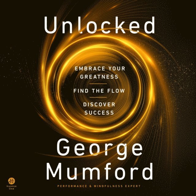 George Mumford - Unlocked, Ljudbok