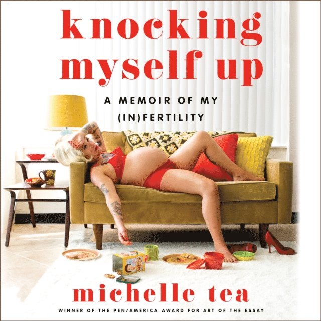 Michelle Tea - Knocking Myself Up, Ljudbok