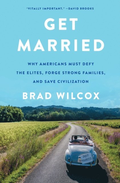 Brad Wilcox - Get Married, E-bok