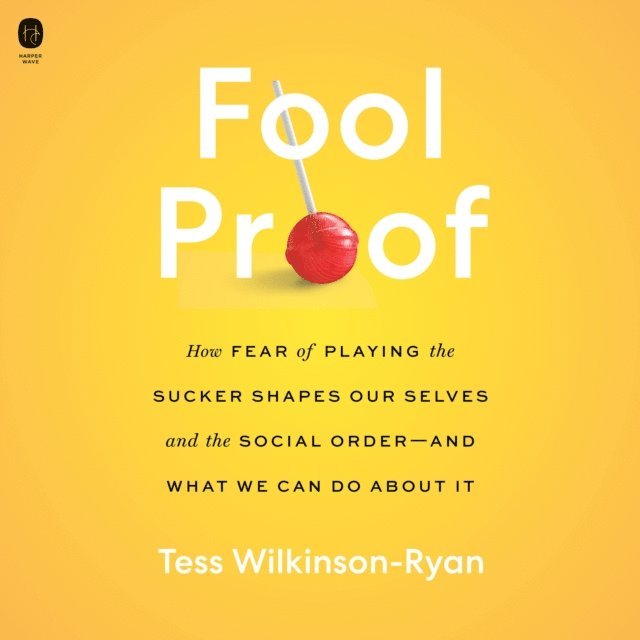 Tess Wilkinson-Ryan - Fool Proof, Ljudbok
