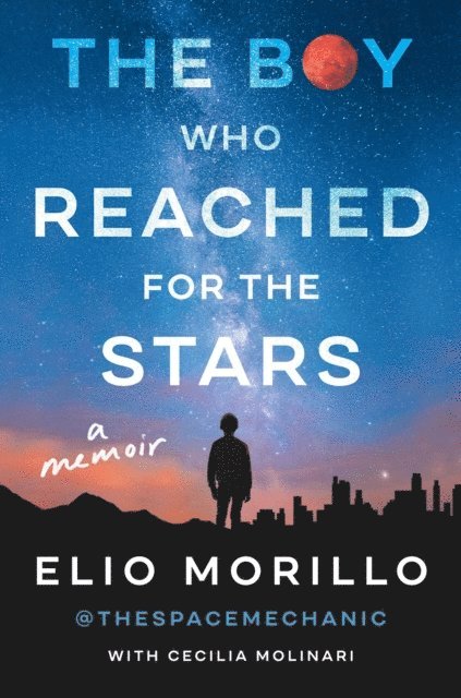 Elio Morillo - Boy Who Reached for the Stars, E-bok