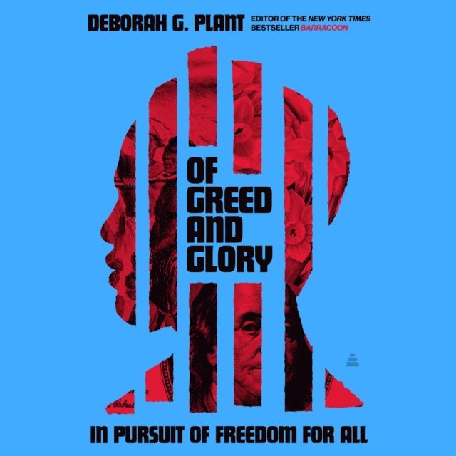 Deborah G. Plant - Of Greed and Glory, Ljudbok