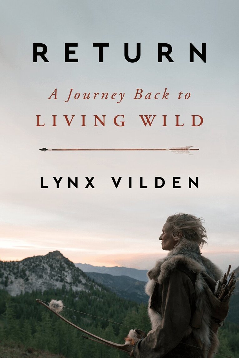 Lynx Vilden - Return, Inbunden