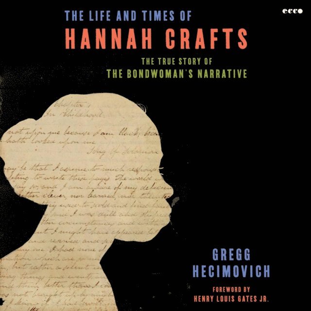 Gregg Hecimovich - Life and Times of Hannah Crafts, Ljudbok