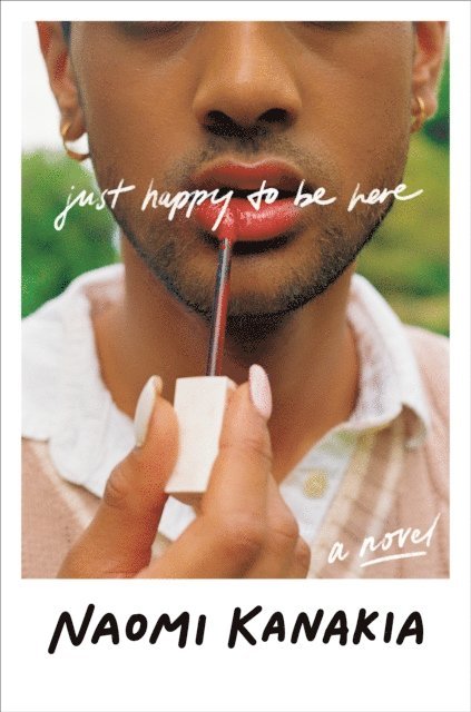 Naomi Kanakia - Just Happy to Be Here, E-bok
