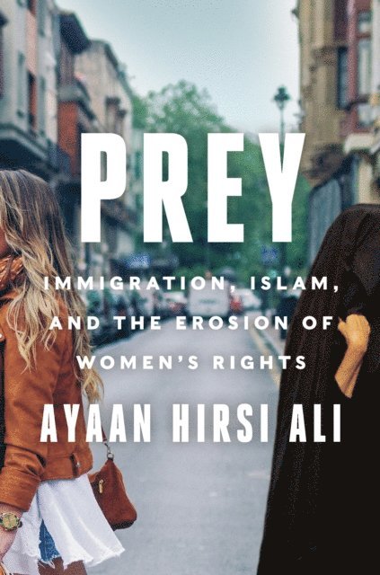 Ayaan Hirsi Ali - Prey, E-bok