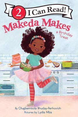 Olugbemisola Rhuday-Perkovich - Makeda Makes a Birthday Treat, Inbunden