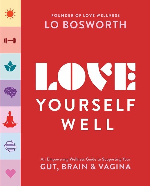 Lo Bosworth - Love Yourself Well, Häftad