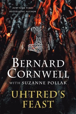 Bernard Cornwell - Uhtred's Feast, Inbunden