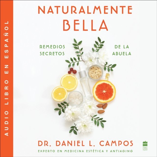 Daniel L. Campos - Naturally Beautiful \ Naturalmente Bella (Spanish edition), Ljudbok. Tillgänglighet: Lägg i varukorg