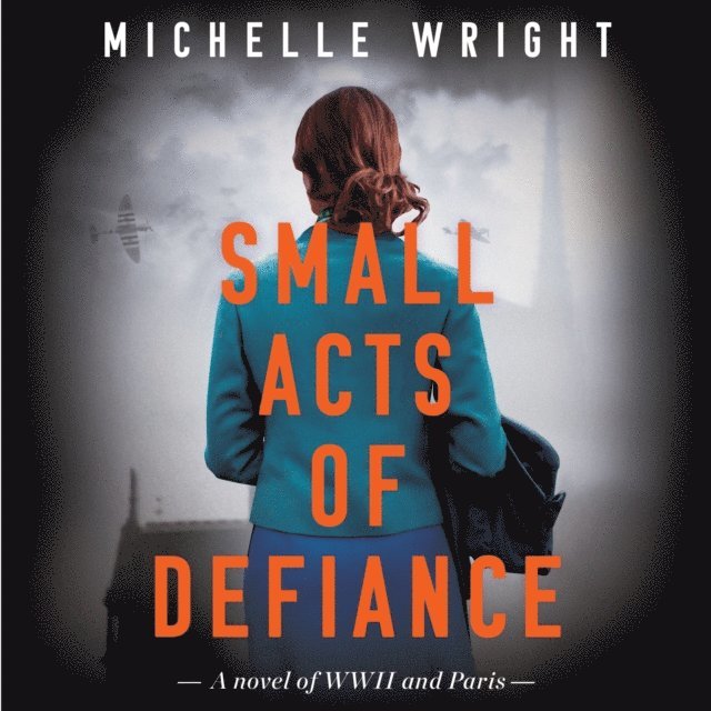 Michelle Wright - Small Acts of Defiance, Ljudbok