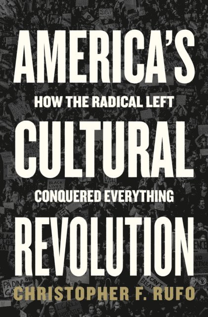 Christopher F. Rufo - America's Cultural Revolution, E-bok