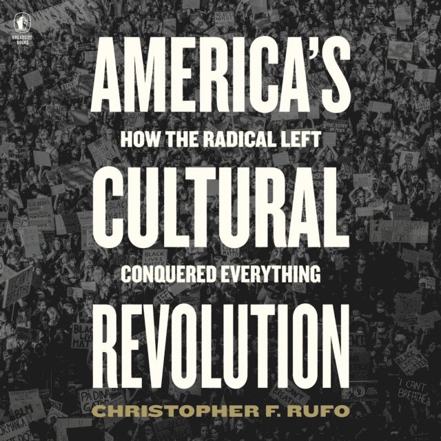 Christopher F. Rufo - America's Cultural Revolution, Ljudbok