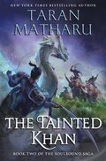 The Tainted Khan: The Soulbound Saga, Book 2