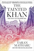 The Tainted Khan: The Soulbound Saga, Book 2